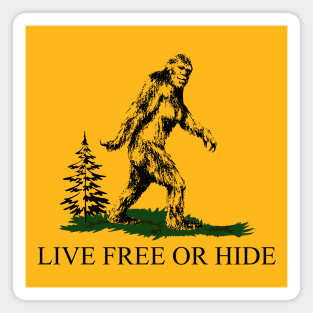 Bigfoot Live Free Or Hide Magnet